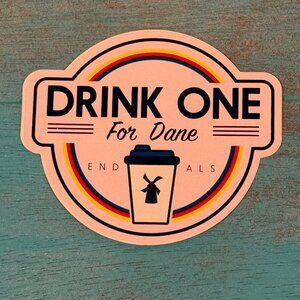 DUTCH Bros Drink One For Dane ALS Awareness Vinyl Sticker Old Retro Style 2017